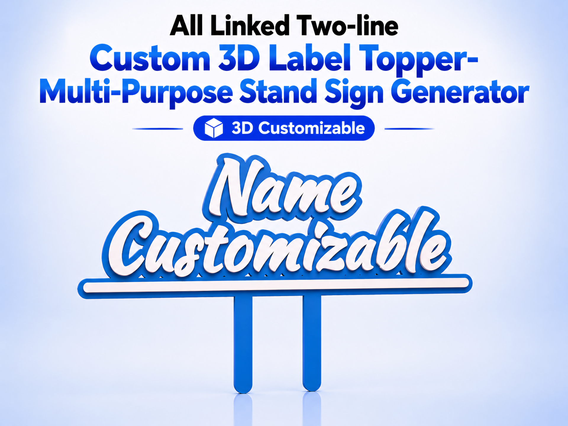 Custom 3D Label Topper – Stand Sign Generator