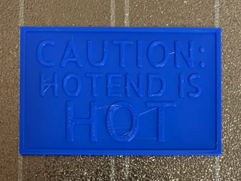CAUTION: HOTEND IS HOT!