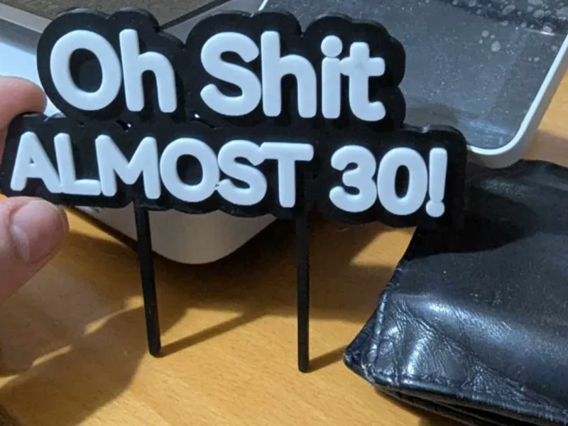 Oh Shit ALMOST 30!
