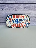 Happy 4th of July (Flat) (Free Standing, Thin, Extra Thin)