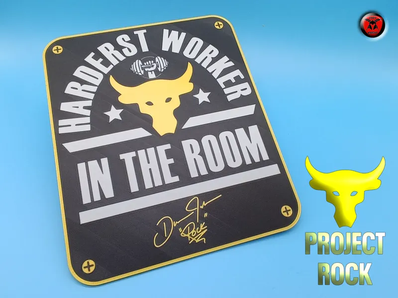 Project Rock harderst worker in the room sign