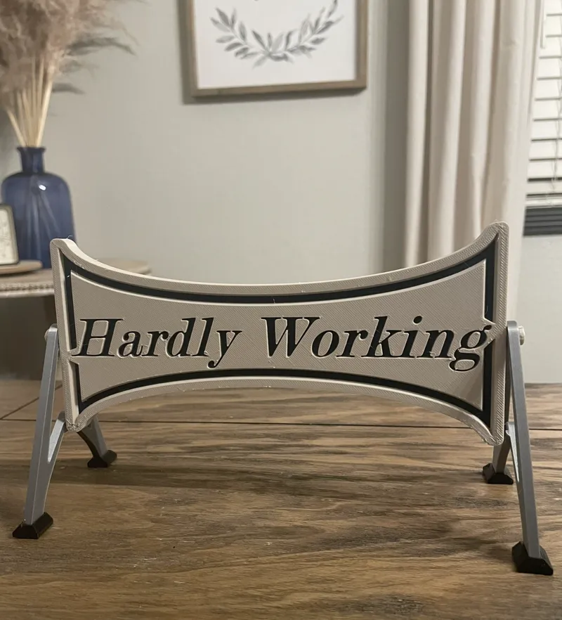 Desk Sign Working Hard/Hardly working