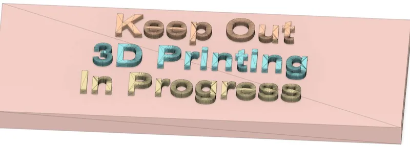 Keep Out 3D printing in progress