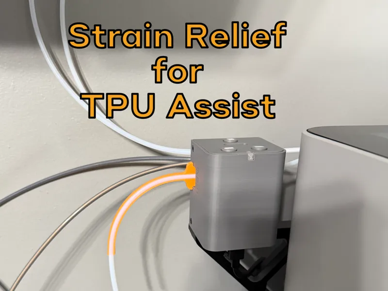 Strain Relief for TPU Assist