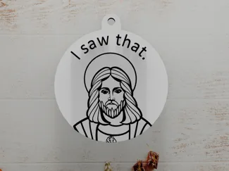 I saw that. Jesus ornament
