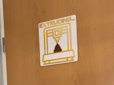 Extruding… Bathroom Sign