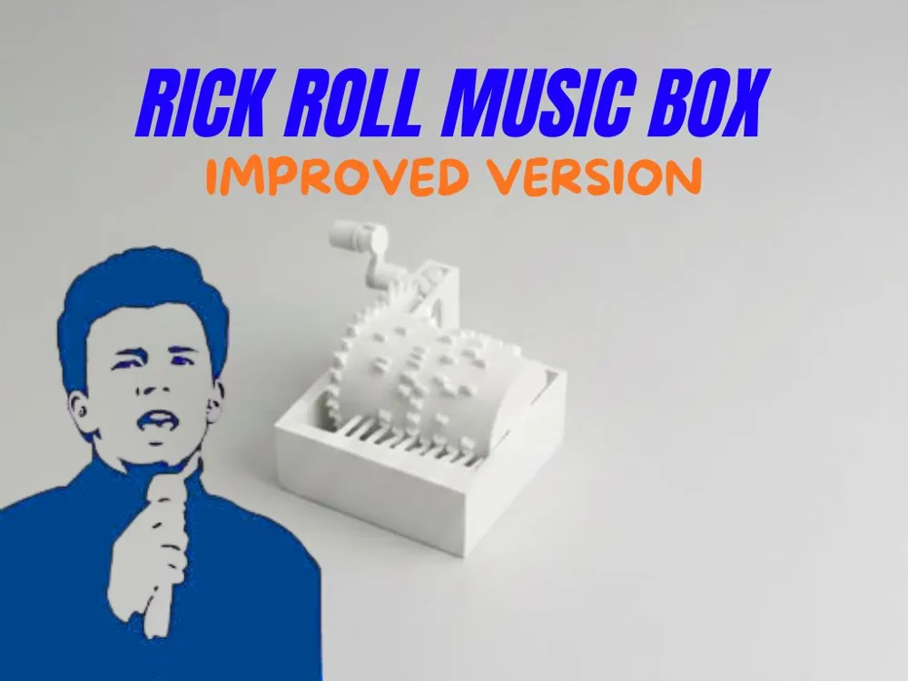 Rick Roll Music Box - IMPROVED - Free 3D Print Model - MakerWorld