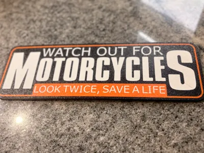 Watch Out For Motorcycles Bumper  or Toolbox Sign