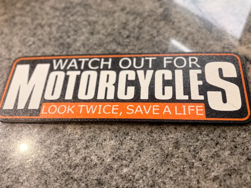 Watch Out For Motorcycles Bumper  or Toolbox Sign