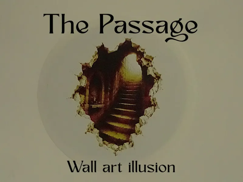 The Passage - Wall Art illusion