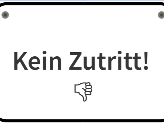 Kein Zutritt!