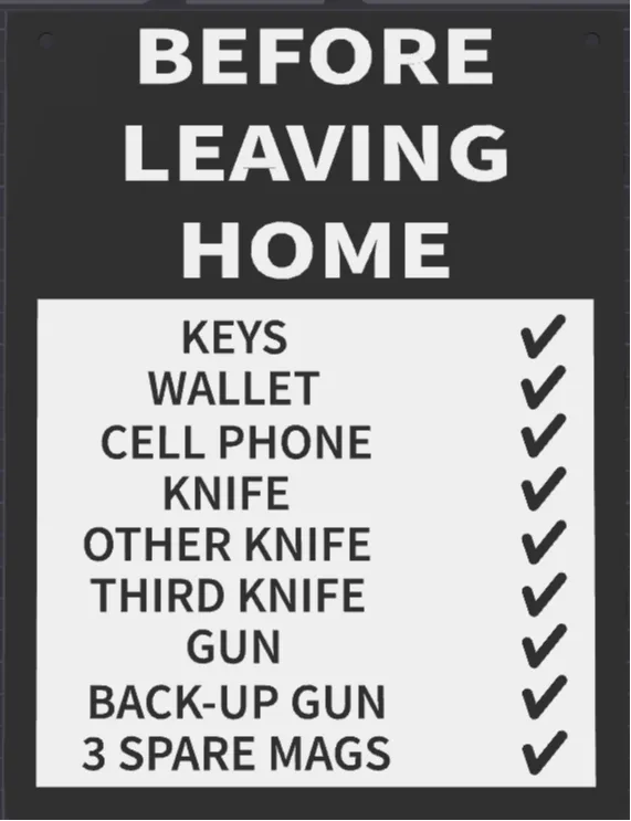 Before Leaving Home Checklist - Funny Sign