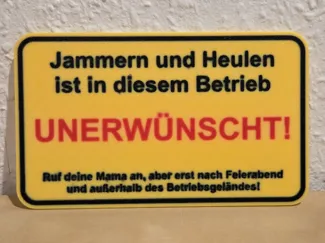 Lustiges Schild " Jammern und Heulen "