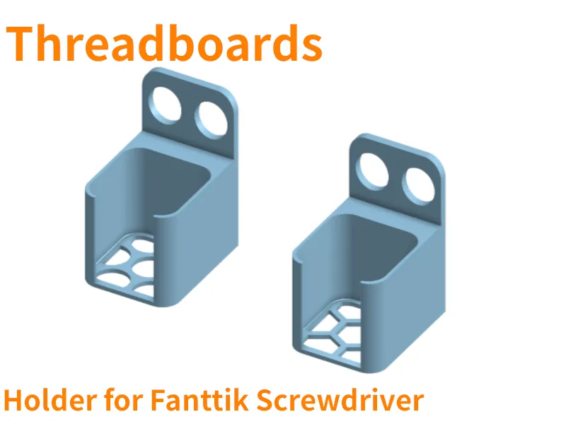 Threadboards Holder for Fanttik Screwdriver