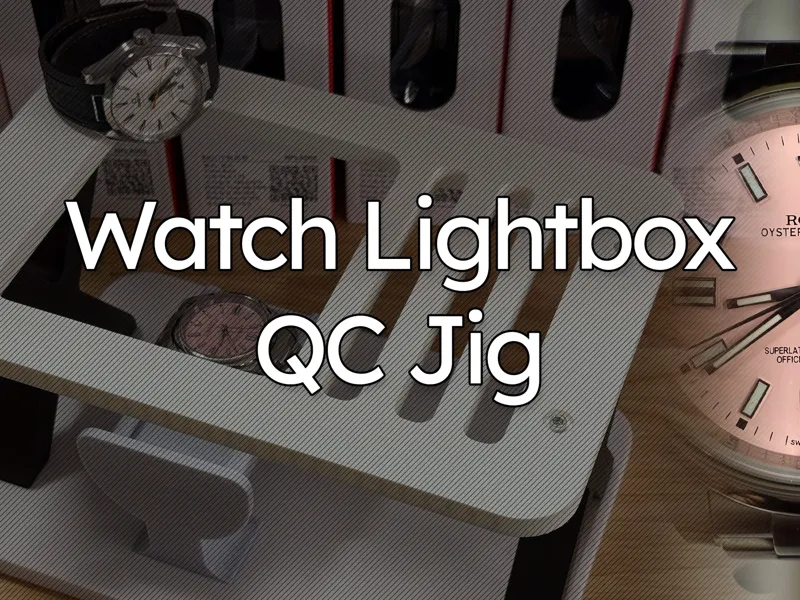 Lightbox/QC Jig For Watches
