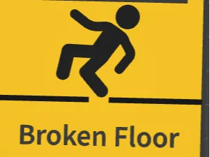 Caution Broken Floor Sign
