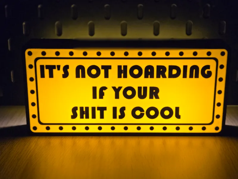 It's Not Hoarding... LED Light Box
