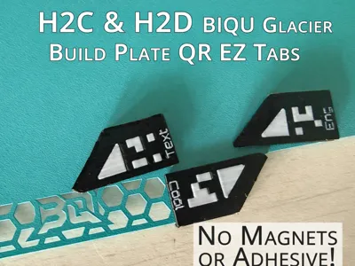 H2C & H2D BIQU Glacier Build Plate QR Code EZ Tabs