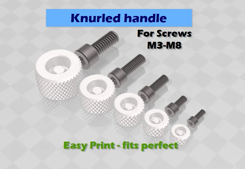 Knurled handle - M3 to M8 Socket Head Cap Screw - Free 3D Print Model ...