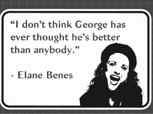 Elane Benes quote about George