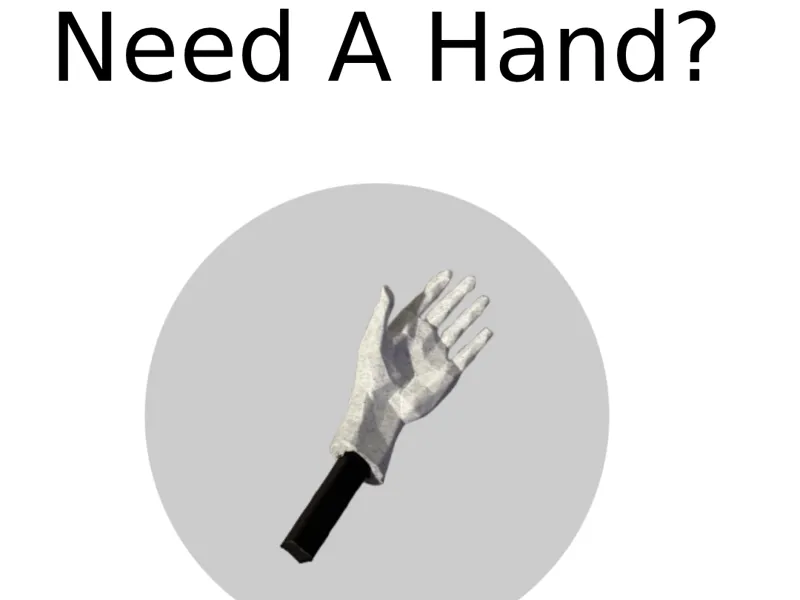 Need A Hand?