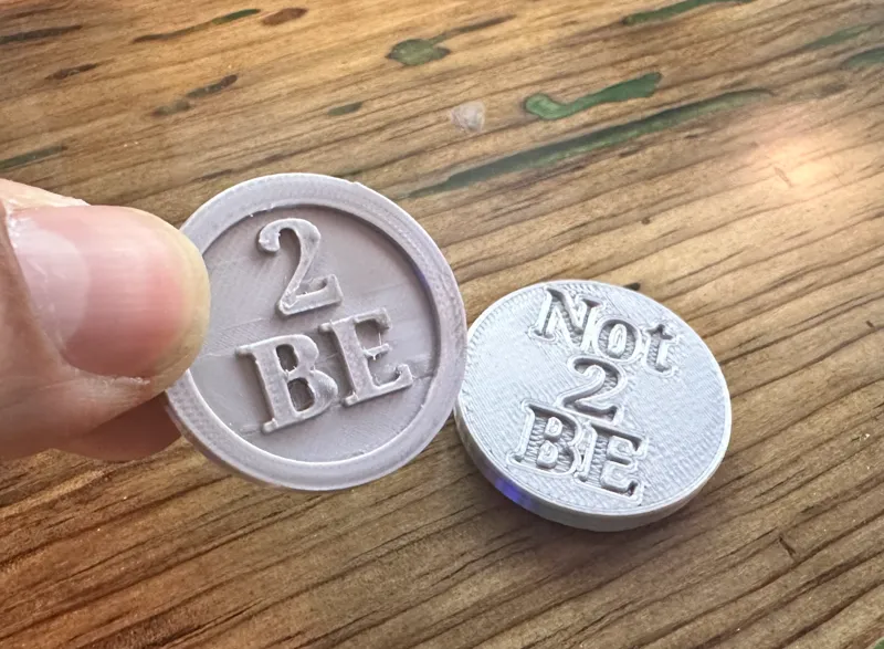 2 Be? Or Not 2 Be? Coin flip