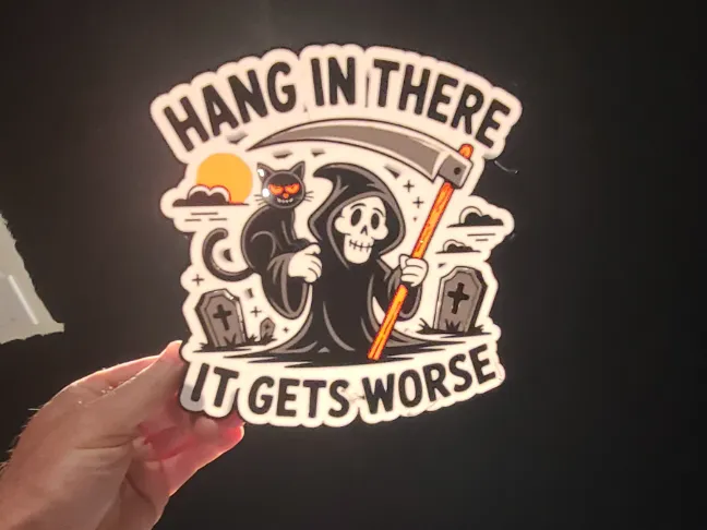 "Hang In There, It Gets Worse" LED Light Box