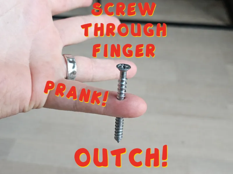 Screw Through Finger – Fool Everyone!