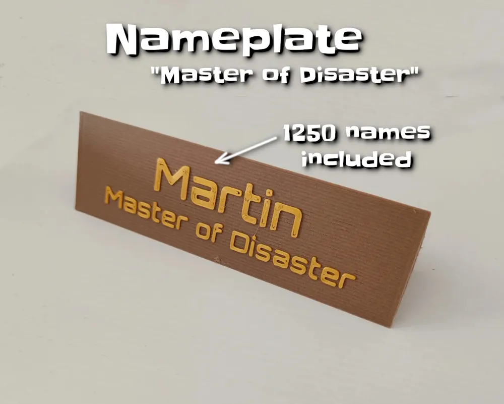 Nameplate Master Of Disaster 1250 Names Incl By Makkuro MakerWorld Nameplate master of disaster 1250 names incl by makkuro makerworld
