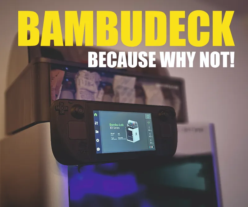 BambuDeck Make Your X1 Display look like a SteamDeck - Because WHY NOT!