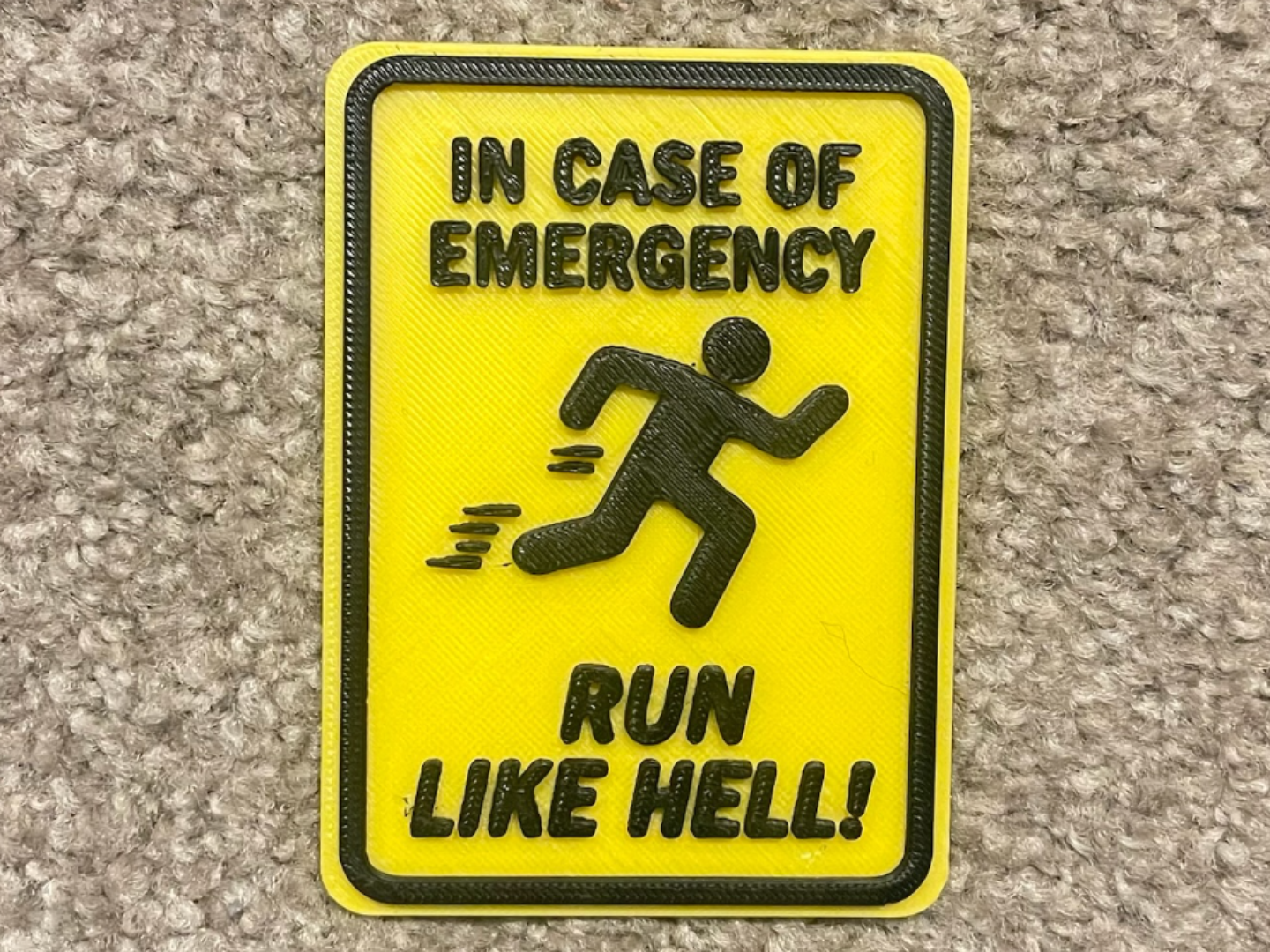 Sign - In Case of Emergency – Run Like Hell!