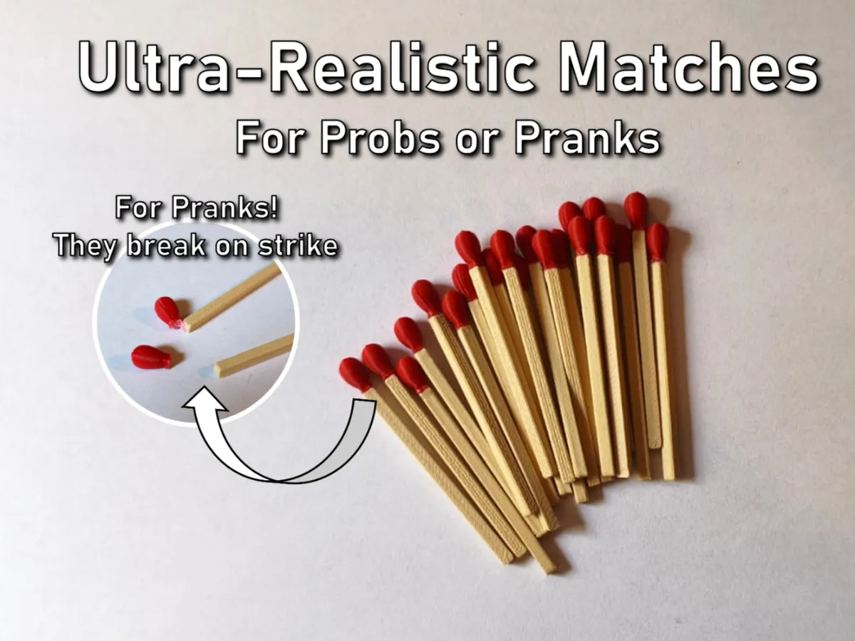 Match Real Ultra-Realistic Matches - Prob and Pranks (No AMS) - Free 3D Print ...