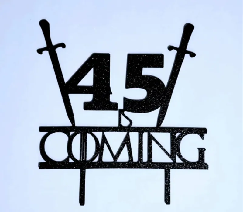Cake topper 45 is coming