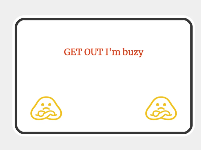 I'm "buzy" sign