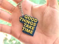 Good Things Take Time