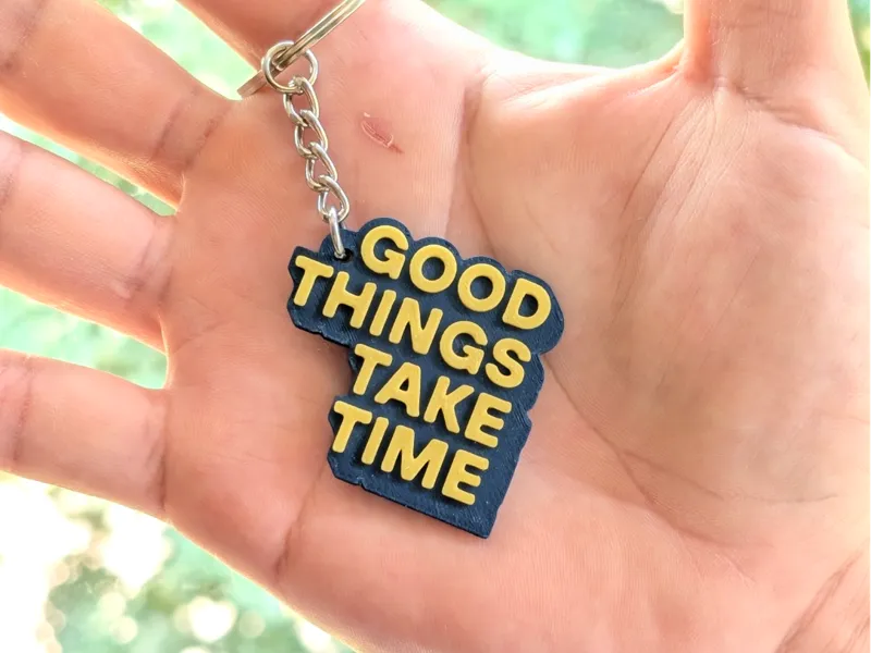 Good Things Take Time - Keychain