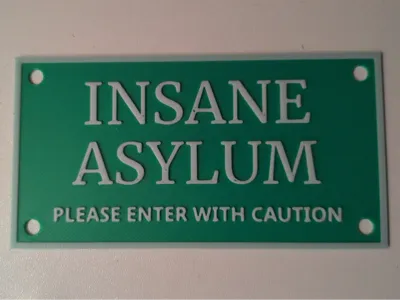 Insane Asylum Sign