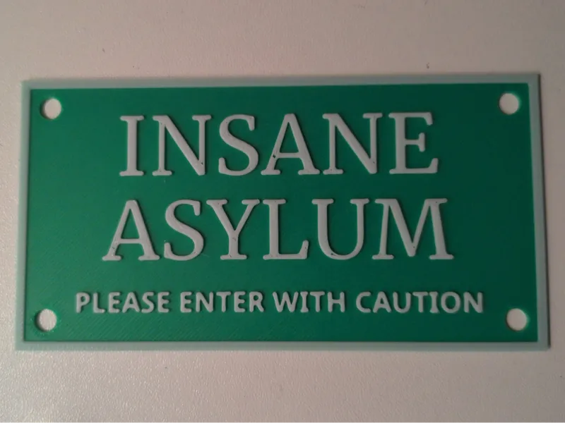 Insane Asylum Sign