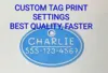 CUSTOM TAG PRINT SETTINGS - USE THIS