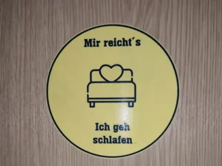 Mir reicht´s Ich geh schlafen