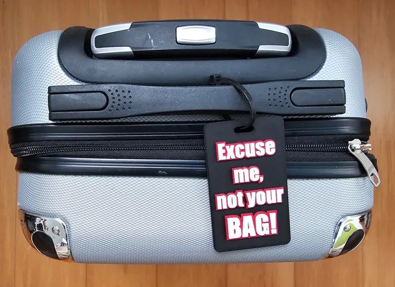 Luggage tag: Excuse me, not your BAG!
