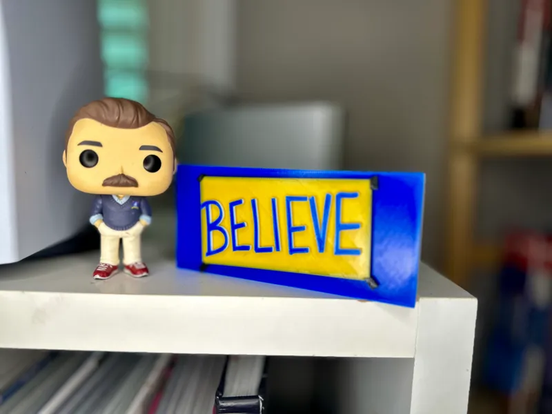 Believe Desk Sign from Ted Lasso