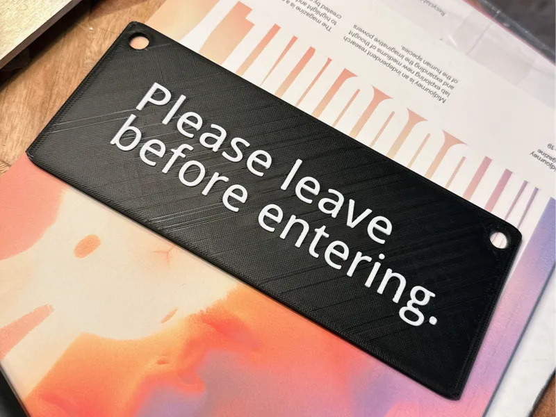 Please leave before entering sign. 