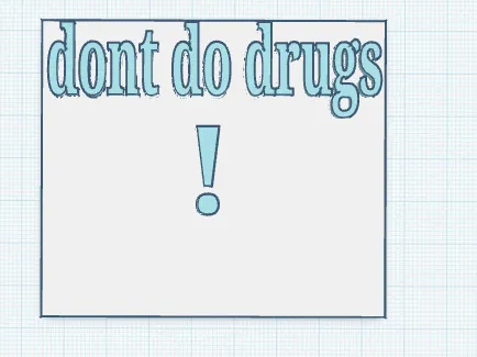 Don't do drugs!  sign