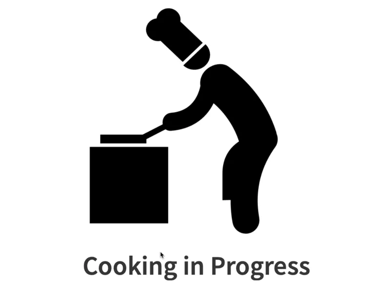 Cooking in Progress