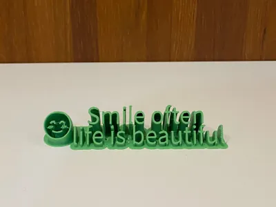 Smile often, life is beautiful.