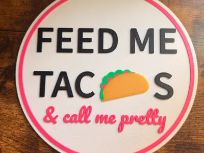 Feed me Tacos & Call me Pretty