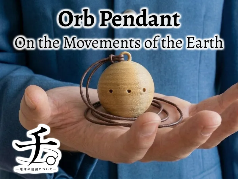 Pendant from Orb: On the Movements of the Earth