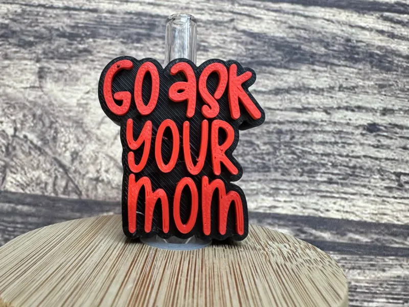 Go Ask Your Mom straw topper