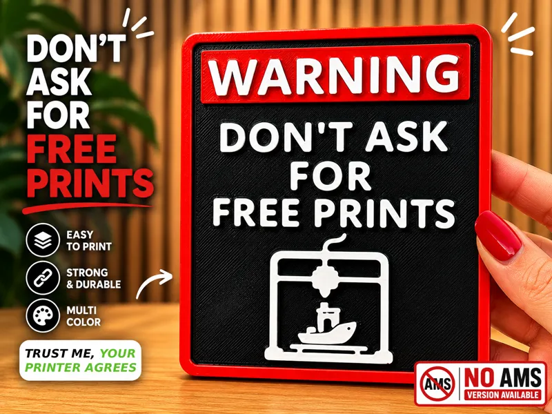 Don't Ask for Free Prints – Funny Maker Sign